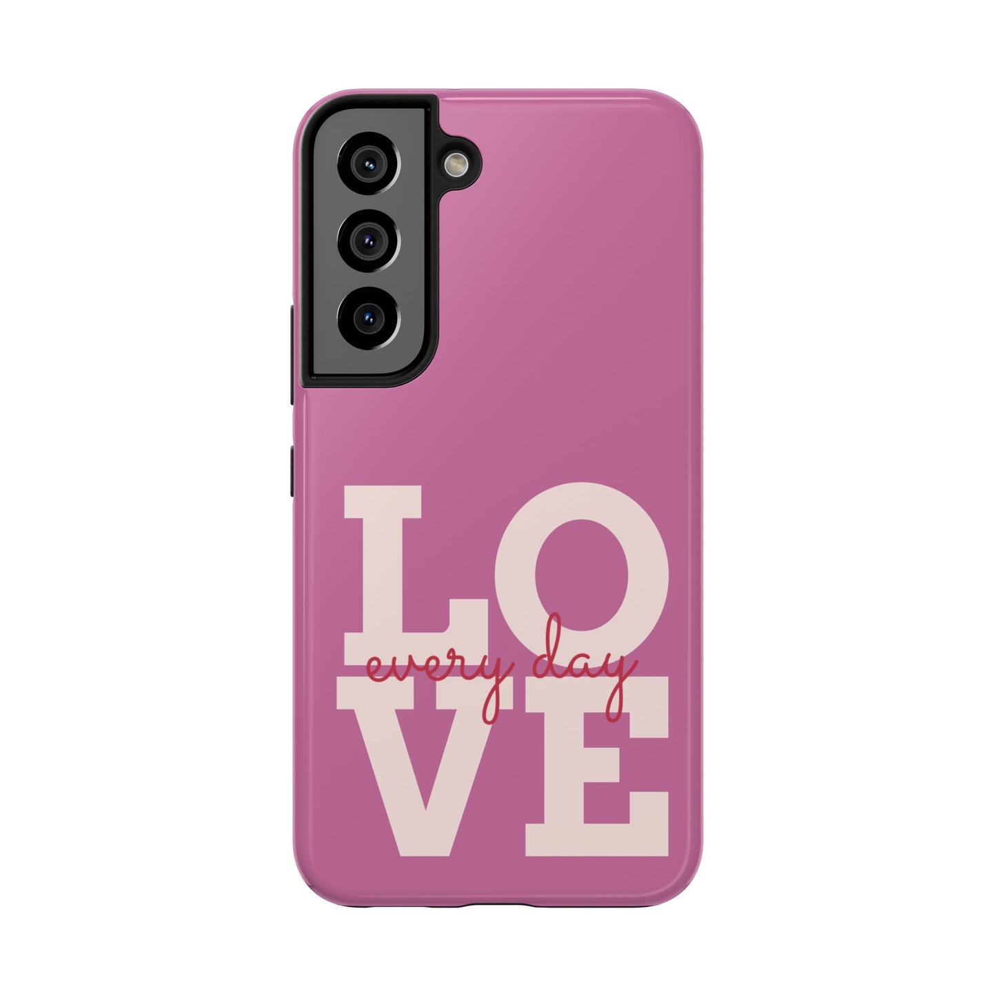 Everyday Love Tough Phone Case - Durable Protection with Sweet Design