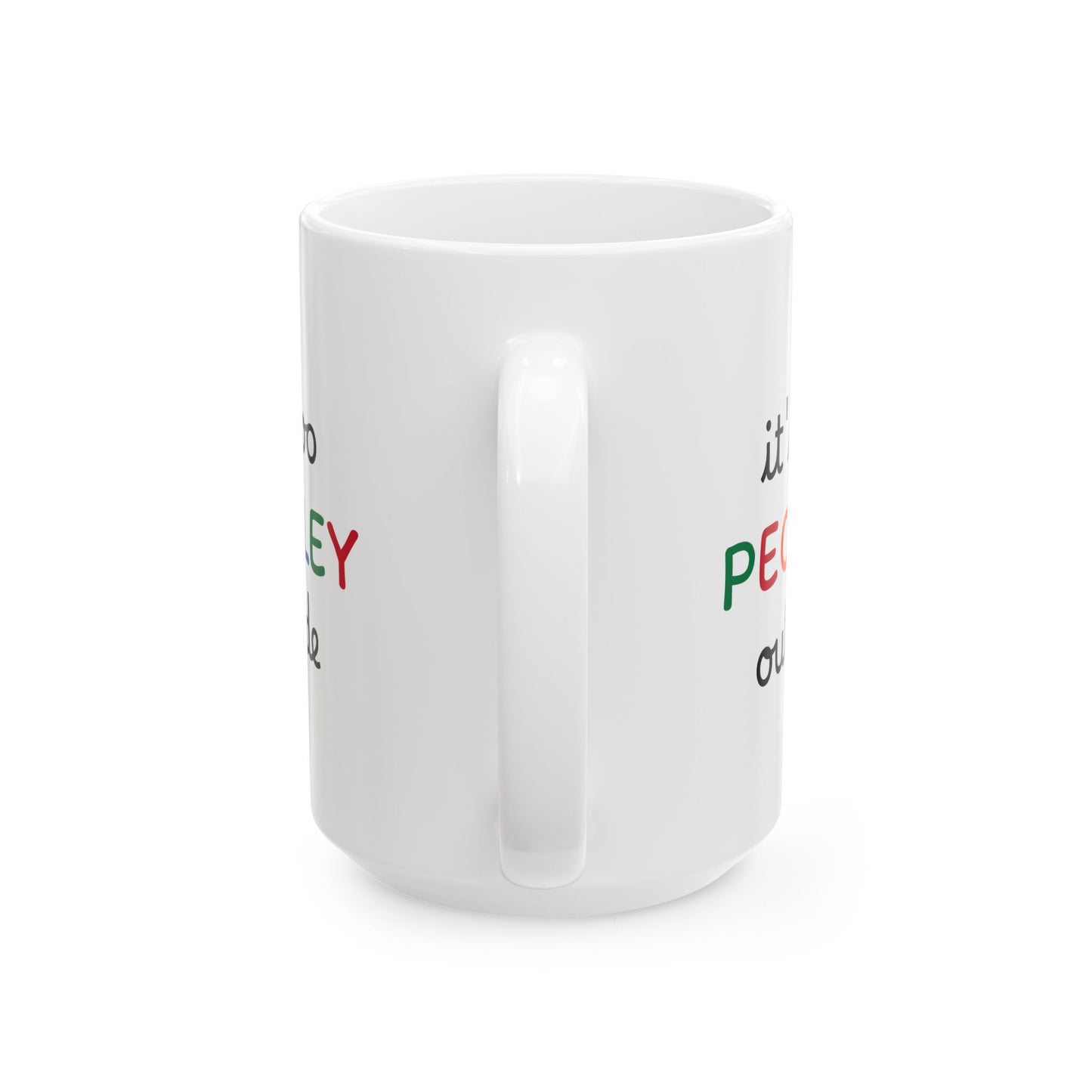 It's too peopley mug, funny gift, funny mug, funny mugs, mug, coffee cup, funny gifts, gift for her, christmas gift, birthday gift