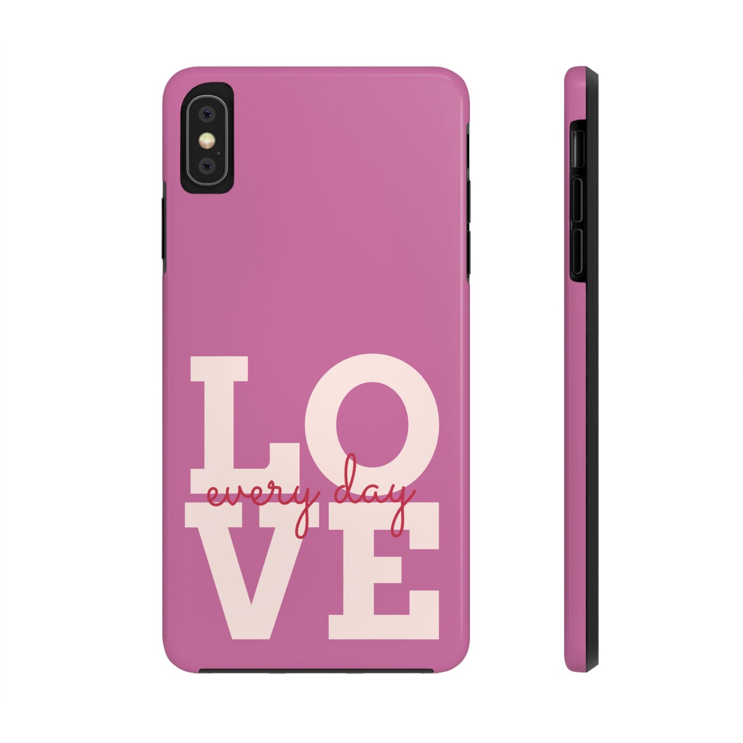 Everyday Love Tough Phone Case - Durable Protection with Sweet Design