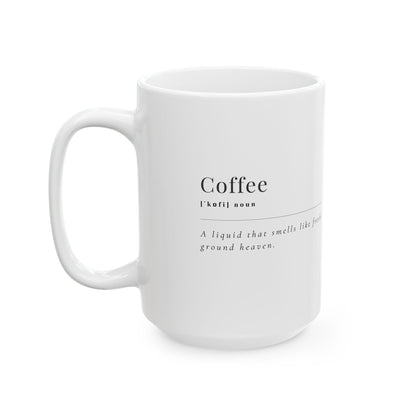 Coffee Lover's Ceramic Mug - Inspirational Gift for Coffee Enthusiasts, Home Office Decor, Birthday Present, Practical Kitchenware, Tea and