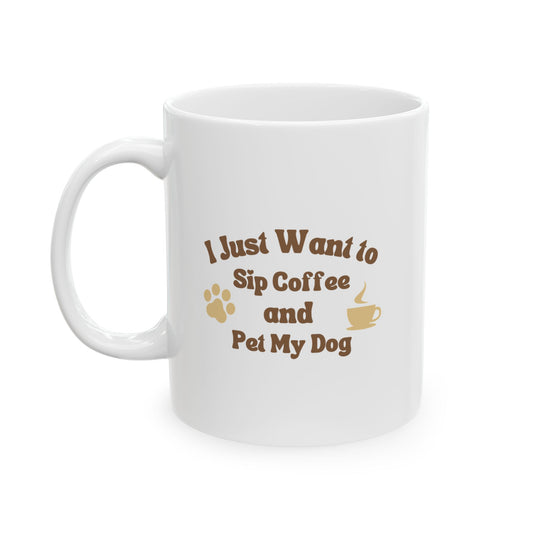 Funny Dog Mom Mug – Sip Coffee and Pet My Dog Cup, Dog Lover Gift, Pet Parent Mug, Tired Mom Mug, Funny Coffee Mug Gift for Her